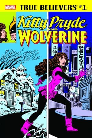 True Believers: Kitty Pryde and Wolverine (2018) #1