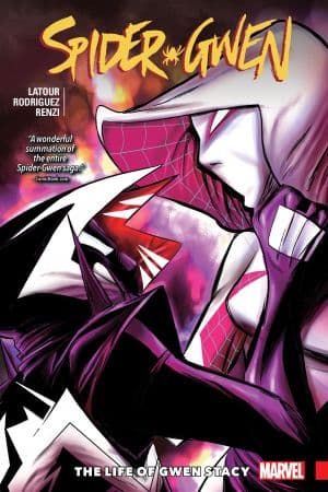 Spider-Gwen Vol. 6: The Life of Gwen Stacy (Trade Paperback)