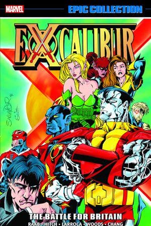 Excalibur Epic Collection: The Battle For Britain (Trade Paperback)