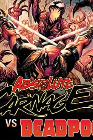 Absolute Carnage Vs. Deadpool (2019)