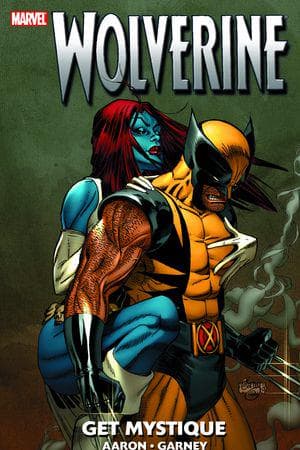 WOLVERINE: GET MYSTIQUE (Trade Paperback)