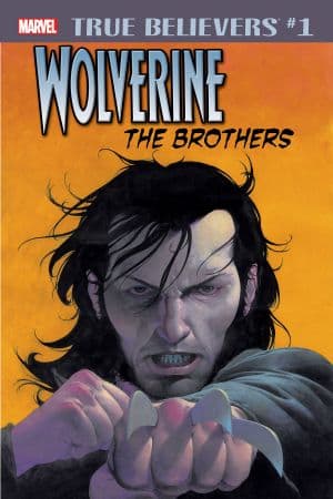 True Believers: Wolverine - The Brothers (2018) #1