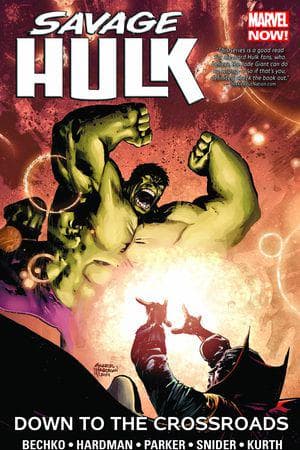 SAVAGE HULK VOL. 2: DOWN TO THE CROSSROADS TPB (Trade Paperback)