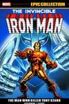 Iron Man Epic Collection: The Man Who Killed Tony Stark (Trade Paperback) cover