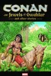 CONAN: THE JEWELS OF GWAHLUR AND OTHER STORIES TPB (Trade Paperback) cover