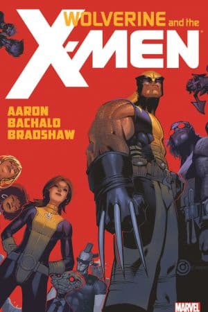 WOLVERINE & THE X-MEN BY JASON AARON VOL. 1 PREMIERE HC (Hardcover)