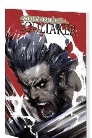 Wolverine: Soultaker (Trade Paperback)