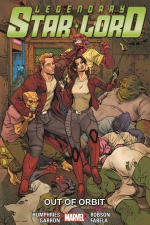 Legendary Star-Lord Vol. 4: Out of Orbit (Trade Paperback)