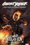 Ghost Rider: The War For Heaven Book 1 (Trade Paperback) cover