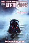 Star Wars: Darth Vader: Dark Lord of the Sith Vol. 3 - The Burning Seas (Trade Paperback) cover