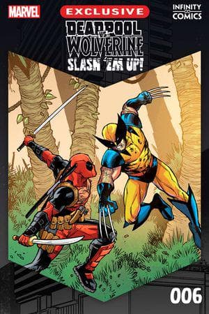 Deadpool Vs. Wolverine: Slash 'Em Up Infinity Comic (2024) #6