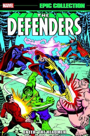 DEFENDERS EPIC COLLECTION: ENTER - THE HEADMEN TPB (Trade Paperback)