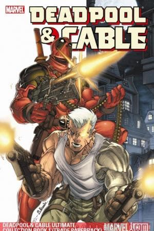 Deadpool & Cable Ultimate Collection Book 1 (Trade Paperback)