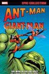 ANT-MAN/GIANT-MAN EPIC COLLECTION: THE MAN IN THE ANT HILL TPB (Trade Paperback) cover