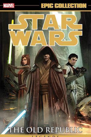 Star Wars Legends Epic Collection: The Old Republic Vol. 4 (Trade Paperback)