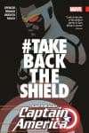 CAPTAIN AMERICA: SAM WILSON VOL. 4 - #TAKEBACKTHESHIELD TPB (Trade Paperback) cover