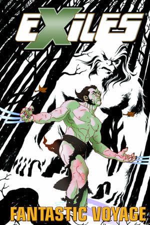 Exiles Vol. VI: Fantastic Voyage (Trade Paperback)