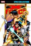 X-Force Epic Collection: Armageddon Now (Trade Paperback) cover