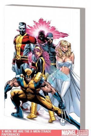 X-Men: We Are the X-Men (Trade Paperback)