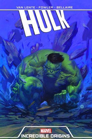 Hulk: Incredible Origins (Trade Paperback)